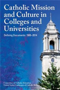 Catholic Mission and Culture in Colleges and Universities