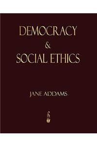 Democracy And Social Ethics