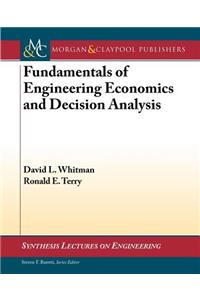 Fundamentals of Engineering Economics and Decision Analysis