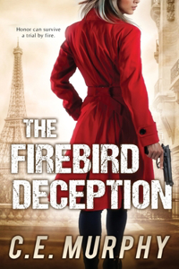 Firebird Deception: Author's Preferred Edition