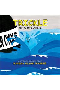 Trickle, The Water Cycler
