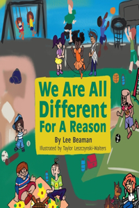 We Are All Different for a Reason