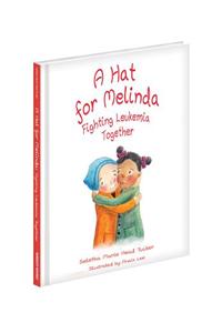 A Hat for Melinda: Fighting Leukemia Together