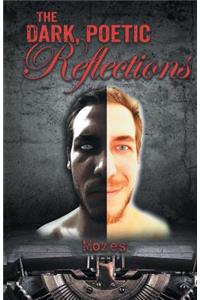 The Dark, Poetic Reflections