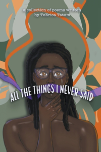 All The Things I Never Said