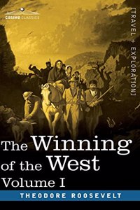 Winning of the West, Vol. I (in four volumes)