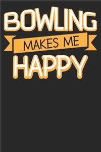 Bowling Makes Me Happy