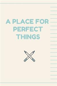 A Place for Perfect Things