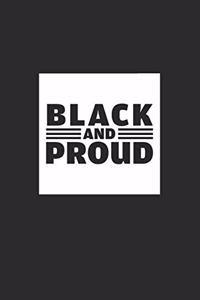 Black history Gifts Black And Proud Notebook for women and men