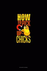 How To Pick Up Chicks