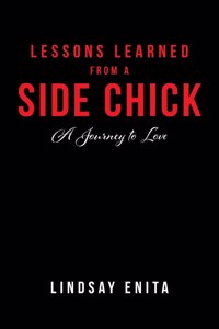 Lessons Learned from a Side Chick