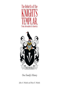 Rebirth of the Knights Templar, from Jerusalem to America