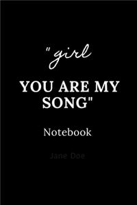 girl you are my song notebook