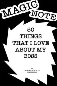 50 Things I Love About My Boss Notebook JOURNAL/NOTEBOOK Perfect as a Gift for all ages all genders