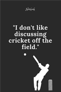 Cricket Notebook Quote 15 Notebook For Cricket Fans and Lovers