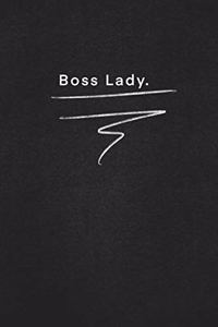 Boss Lady.