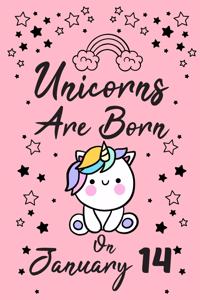 Unicorns Are Born On January 14