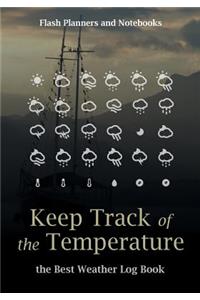Keep Track of the Temperature, the Best Weather Log Book