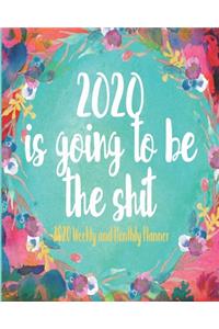 2020 Is Going To Be The Shit