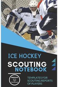 Ice Hockey. Scouting Notebook