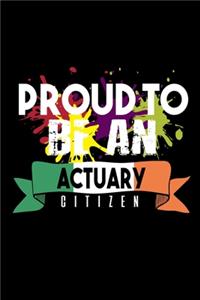 Proud to be an actuary citizen