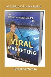 IM Guide to Viral Marketing