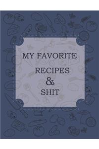 My Favorite Recipes And Shit