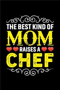 The Best Kind Of Mom Raises A Chef