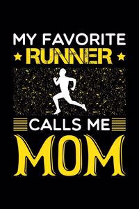 My Favorite Runner Calls Me Mom