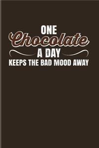 One Chocolate A Day Keeps The Bad Mood Away