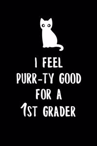 I feel purr-ty good for a 1st grader