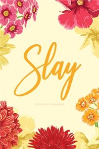 2020 Daily Planner; Slay