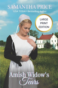 Amish Widow's Tears LARGE PRINT