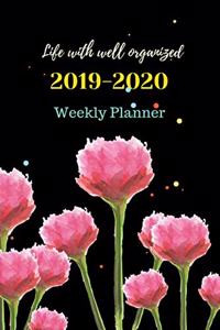 Life with well organized, 2019-2020 Weekly Planner