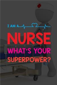 I Am A Nurse What's Your Superpower