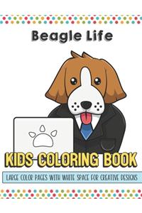 Beagle Life Kids Coloring Book Large Color Pages With White Space For Creative Designs
