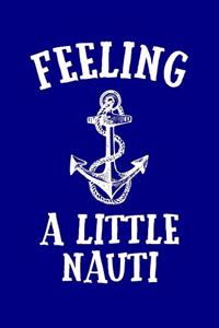 Feeling a Little Nauti