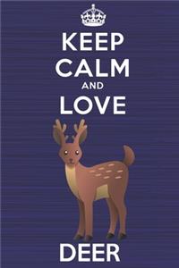 Keep Calm and Love Deer