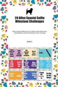 20 Affen Spaniel Selfie Milestone Challenges