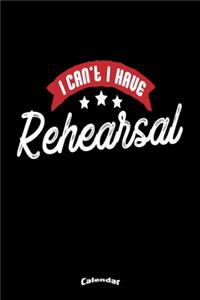 I Can´t I Have Rehearsal