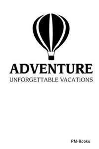 Adventure Unforgettable Vacations