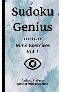 Sudoku Genius Mind Exercises Volume 1: Carlton, Alabama State of Mind Collection