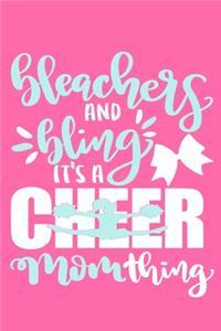 Bleachers And Bling It's A Cheer Mom Thing