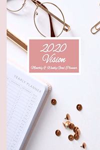 2020 Vision Monthly & Weekly Goal Planner