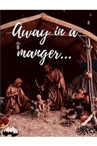 Away in a manger