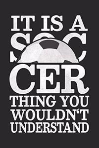 It Is A Soccer Thing