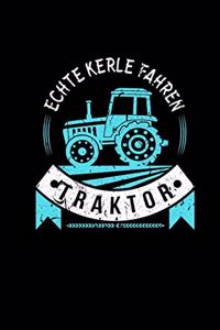 Echte Kerle Fahren Traktor