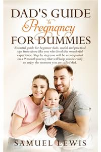 Dad's Guide to Pregnancy for Dummies