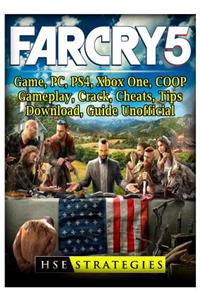 Far Cry 5 Game, Pc, Ps4, Xbox One, Coop, Gameplay, Crack, Cheats, Tips, Download, Guide Unofficial