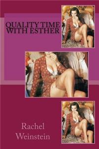 Quality Time With Esther